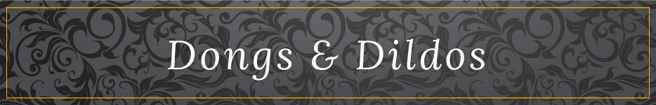 Dongs & Dildos