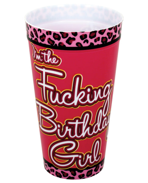 I'm the Fucking Birthday Girl Drinking Cup