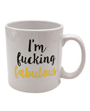 Attitude Mug I'm Fucking Fabulous - 22 oz  Foil