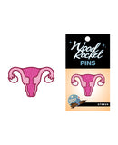Wood Rocket Uterus Large Pin - Pink