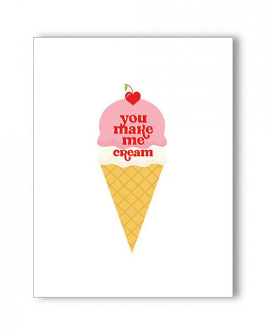 You Make Me Cream Naughty Greeting Card