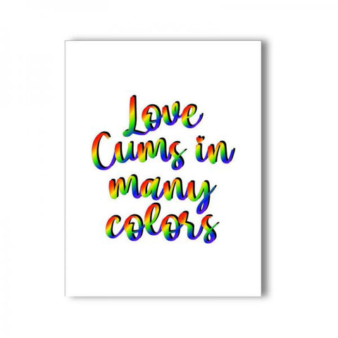 Love Cums In All Colors Naughty Greeting Card