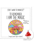 To Remember I Am The Magic