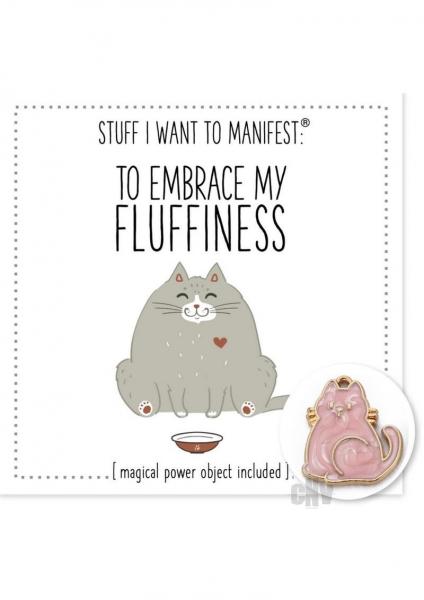 To Love Embrace My Fluffiness