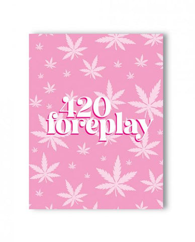 420 Foreplay 420 Greeting Card