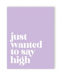 Saying High 420 Greeting Card