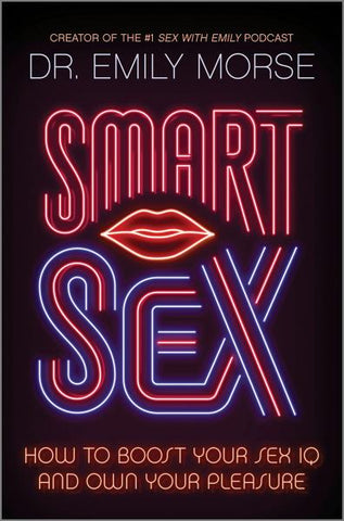 Smart Sex How to Boost Your Sex IQ