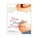 Your Orgasmic Pregnancy