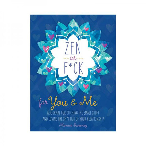 Zen As F*ck For You & Me Journal