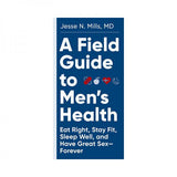 A Field Guide To Men's Health