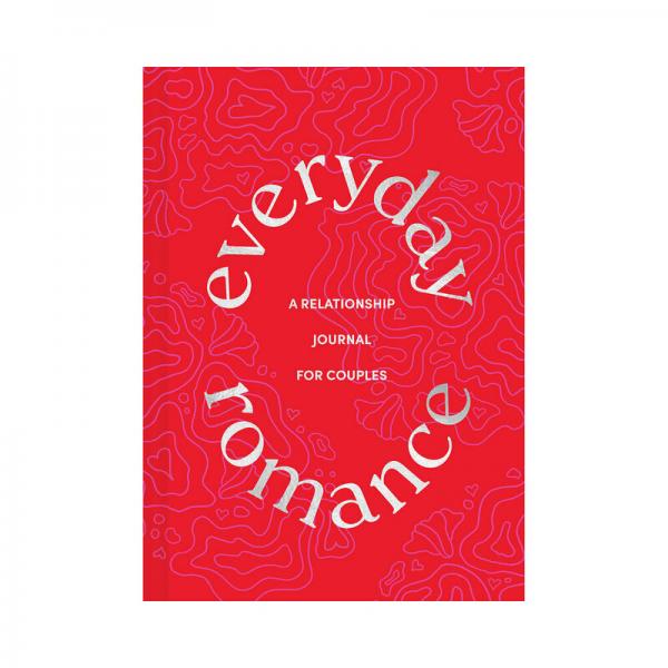 Everyday Romance: A Relationship Journal For Couples