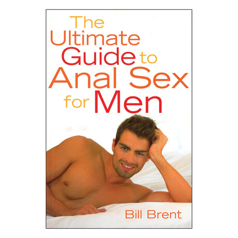 Ultimate Guide to Anal Sex for Men