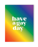 Have A Gay Day Naughty Greeting Card